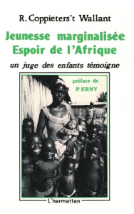 Jeunesse marginalisée, espoir de l'Afrique. Un juge des enfants témoigne