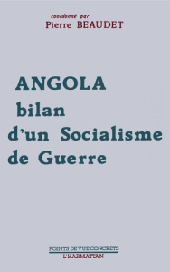 Angola, bilan d'un socialisme de guerre. Le Haut Plateau de l'Aubrac, le Pays de Roquefort et le Pér - Beaudet Pierre