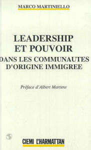 Leadership et pouvoir dans les communautés d'origine immigré - Martiniello Marc
