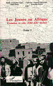 LES JEUNES EN AFRIQUE TOME 1 EVOLUTION ET ROLE - Almeida-Topor Hélène d'