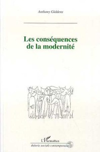 Les conséquences de la modernité - Giddens Anthony