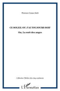 Ce soleil où j'ai toujours soif ou La nuit des anges - Couao-Zotti Florent