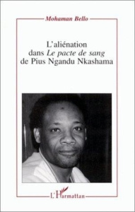 L'aliénation dans "Le pacte de sang" de Pius Ngandu Nkashama - Bello Mohamam