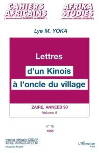 Zaïre, années 90 Tome 5 : Lettres d'un Kinois à l'oncle du village - Lye Mudaba Yoka