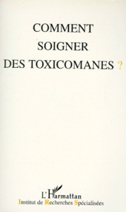 Comment soigner des toxicomanes ?. [actes des 15e Journées de Reims, 7-8 décembre 1996