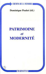 Patrimoine et modernité - Poulot Dominique