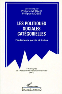LES POLITIQUES SOCIALES CATEGORIELLES. Tomes 1 et 2, Fondements, portée et limites, XVIIIème Journée