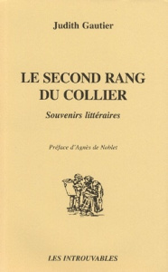 Le second rang du collier. Souvenirs littéraires - Gautier Judith