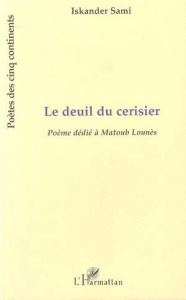 Le deuil du cerisier. Poème dédié à Matoub Lounès - Sami Iskander