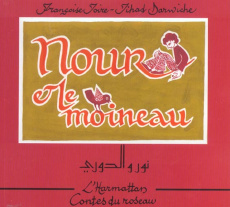 NOUR ET LE MOINEAU. Edition bilingue arabe-français - Darwiche Jihad ; Joire Françoise