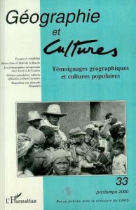Géographie et Cultures N° 33, printemps 2000 : Témoignages géographiques et cultures populaires