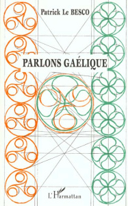 Parlons gaélique - Le Besco Patrick