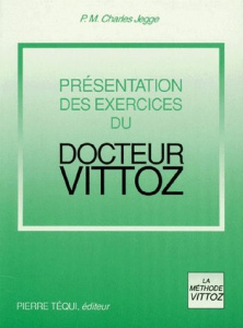 Présentation des exercices du Docteur Vittoz - Jegge Charles