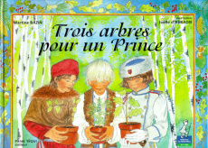 Trois arbres pour un prince - Abbadie Joëlle d' ; Bazin Martine