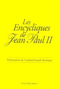 Les encycliques de Jean-Paul II - JOSEPH RATZINGER