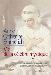 Vie d'Anne-Catherine Emmerich. Tome 2, 1819-1824 - Schmoeger K-E ; Cazalès Edmond de