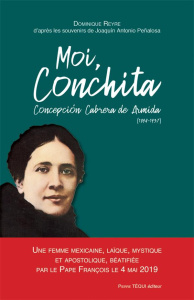 Moi, Conchita Concepción Cabrera de Armida (1894-1937). Une femme mexicaine, laïque, mystique et apo - Reyre Dominique ; Penalosa Joaquin Antonio
