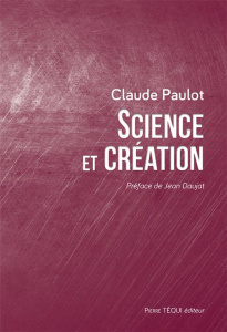 Science et création - Paulot Claude ; Daujat Jean