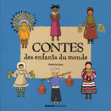 Contes des enfants du monde - Geis Patricia ; Suarez Maria ; Saint-Lu Jean-Marie