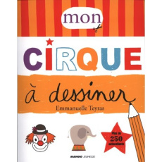 Mon cirque à dessiner - Teyras Emmanuelle