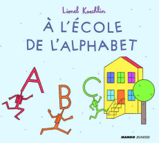 A l'école de l'alphabet - Koechlin Lionel