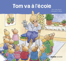 Tom va à l'école - Bawin Marie-Aline ; Le Masne Christophe