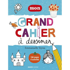 Mon grand cahier à dessiner - Teyras Emmanuelle