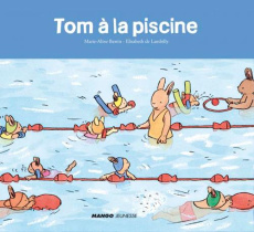 Tom à la piscine - Lambilly Elisabeth de ; Bawin Marie-Aline