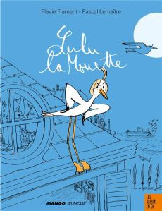Lulu la mouette - Flament Flavie