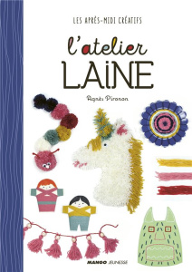 L'atelier laine - Pironon Agnès ; Saby Céline