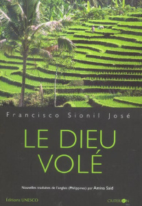 Le Dieu volé et autres nouvelles - Sionil José Francisco ; Saïd Amina