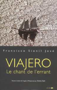 Viajero. Le chant de l'errant - Sionil José Francisco ; Saïd Amina