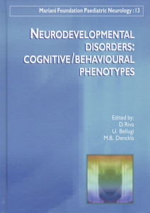 Neurodevelopmental disorders : cognitive/behavioural phenotypes - Riva D ; Bellugi U ; Denckla Bridge M