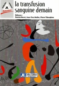 La transfusion sanguine demain - Hervé Patrick ; Muller Jean-Yves ; Tiberghien Pier