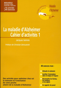 10 activités pour optimiser chez soi la mémoire et l'orientation de votre proche atteint de la malad - Selmès Jacques