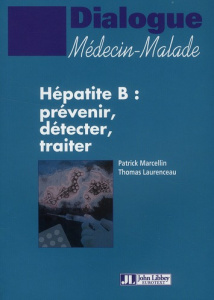 Hépatite B : prévenir, détecter, traiter - Laurenceau Thomas ; Marcellin Patrick