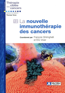 La nouvelle immunothérapie des cancers - Ghiringhelli François ; Vivier Eric