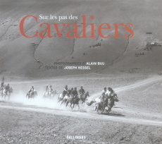Sur les pas des Cavaliers - Kessel Joseph ; Buu Alain ; Velter André