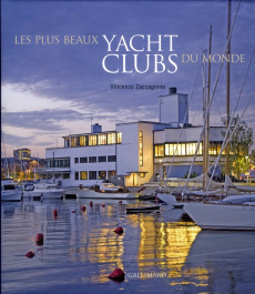 Les plus beaux yacht clubs du monde - Zaccagnino Vincenzo ; Bories Alain