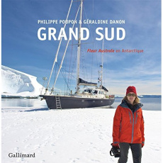 Grand Sud. Fleur Australe en Antarctique - Danon Géraldine ; Poupon Philippe