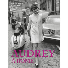 Audrey à Rome - Damiani Ludovica ; Dotti Luca ; Gambaccini Sciasci