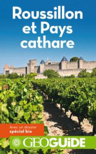 Roussillon et pays Cathare. Edition 2016 - Albertini Sabine ; Brutinot Lara ; Clamens Mathias