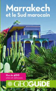 Marrakech et le Sud marocain. 3e édition - Duchemin Raphaëlle ; Gontier Laurent ; Noyoux Vinc