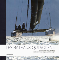 Les bateaux qui volent - Chevalier François ; Martin-Raget Gilles