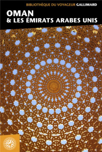 Oman & les Emirats Arabes Unis - Krebs Bruno ; Paris Sophie
