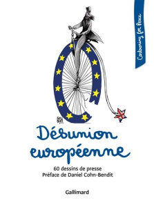Désunion européenne. 60 dessins de presse - Cohn-Bendit Daniel