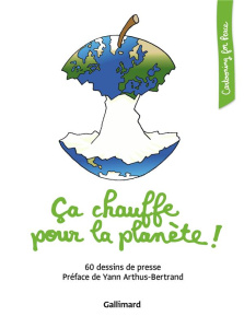 Ca chauffe pour la planète ! 60 dessins de presse - COLLECTIF