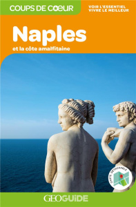 Naples et la côte amalfitaine. Edition 2019. Avec 1 Plan détachable - Chavoix Anne-Cécile ; Maiella Veronica ; Collet Ju