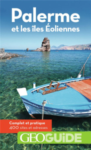 Palerme et les îles Eoliennes. 3e édition - Guérard Gilles ; Bollé Aurélia ; Barreaud Jean-Pau