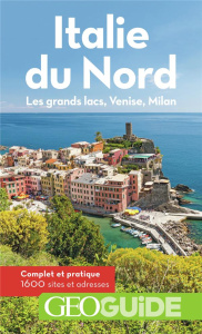 Italie du Nord. Les grands lacs, Venise, Milan, 15e édition - Bollé Aurélia ; Friès Franck ; Saturno Carole